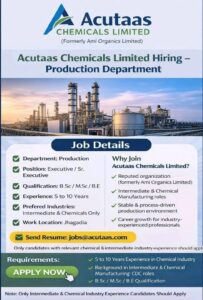 Acutaas Chemicals Limited Hiring Executive / Senior Executive – Production Department | Jhagadia, Gujarat