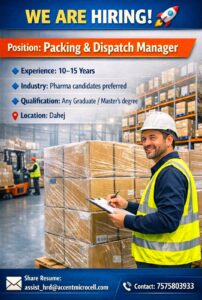 Packing & Dispatch Manager Job in Dahej | Pharma Industry | 10–15 Years Experience