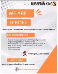 Utility Operations & Maintenance Jobs at Rubber King Tyres – Viramgam, Ahmedabad