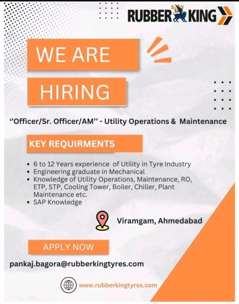 Utility Operations & Maintenance Jobs at Rubber King Tyres – Viramgam, Ahmedabad