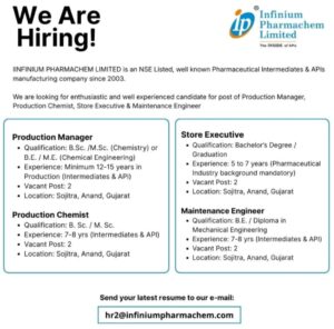 Multiple Job Openings at Infinium Pharmachem Limited – Production Manager, Production Chemist, Store Executive & Maintenance Engineer | Sojitra, Anand