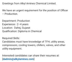 Urgent Hiring – Officer Production at Alkyl Amines Chemical Limited | Dahej, Gujarat